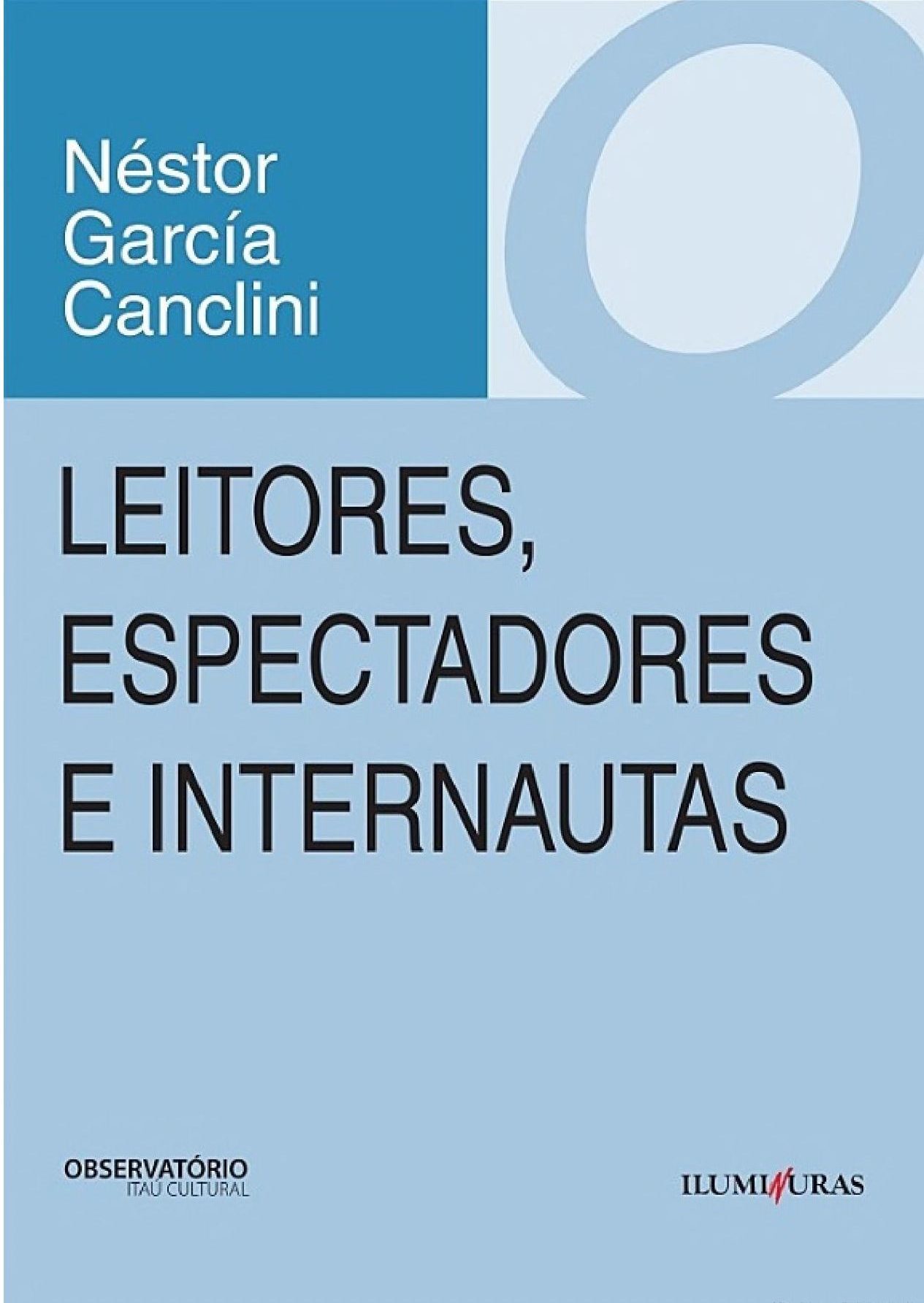 Leitores, espectadores e internautas. Iluminuras, 2008